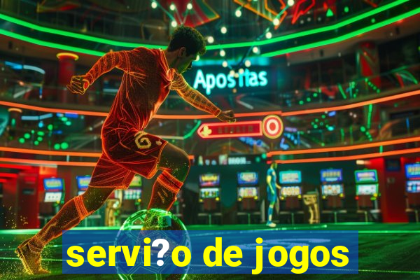 servi?o de jogos