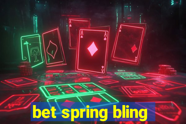 bet spring bling