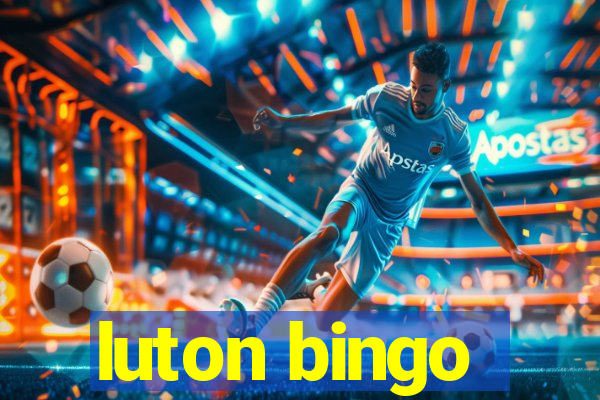 luton bingo