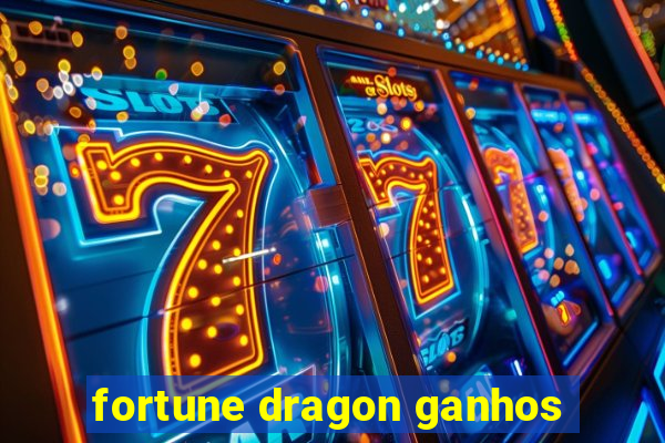 fortune dragon ganhos