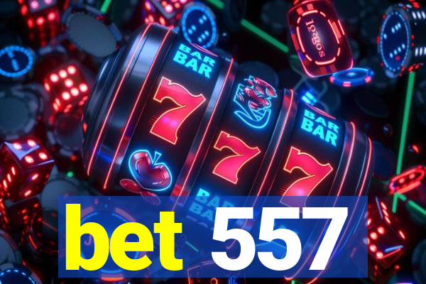 bet 557