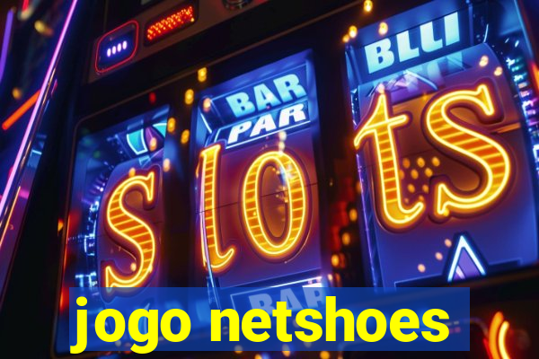 jogo netshoes