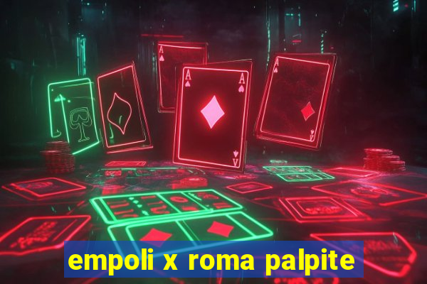 empoli x roma palpite