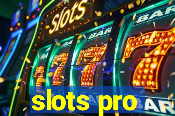 slots pro