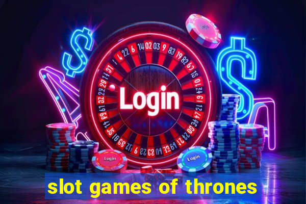 slot games of thrones