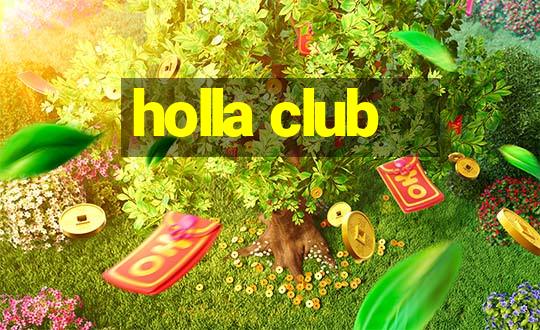 holla club