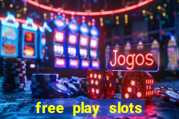 free play slots casino games