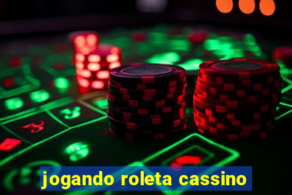 jogando roleta cassino