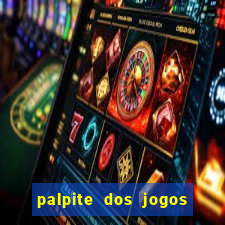 palpite dos jogos de hoje