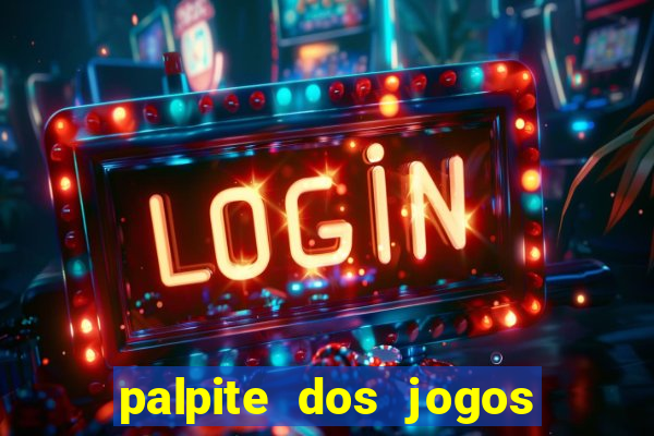 palpite dos jogos de hoje