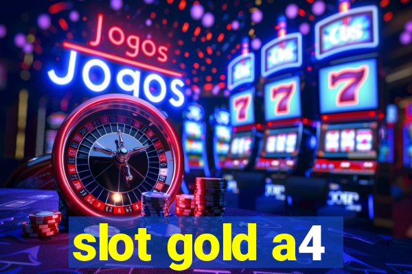 slot gold a4