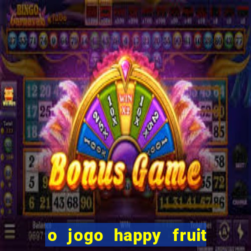 o jogo happy fruit fusion paga mesmo