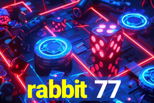 rabbit 77