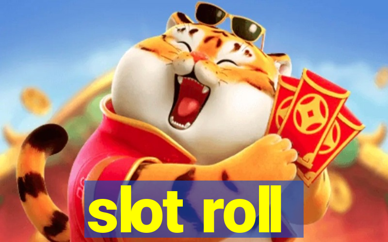 slot roll