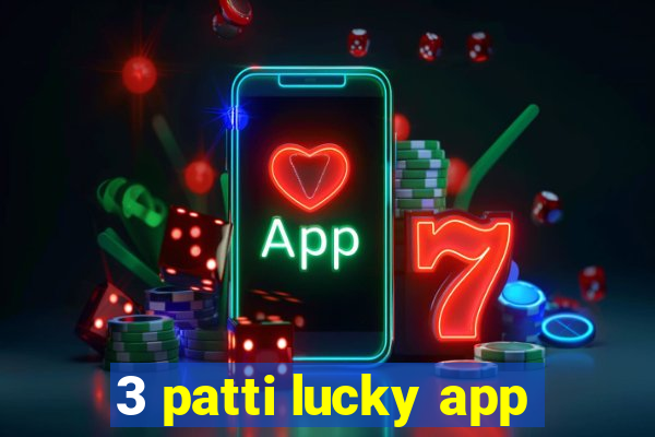 3 patti lucky app