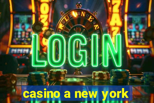 casino a new york