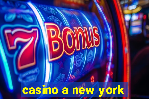 casino a new york