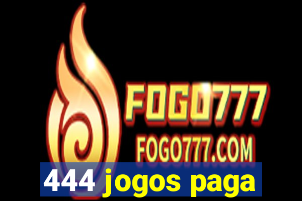 444 jogos paga