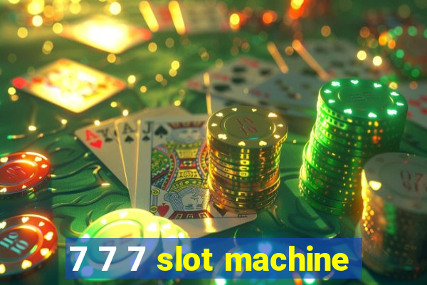 7 7 7 slot machine