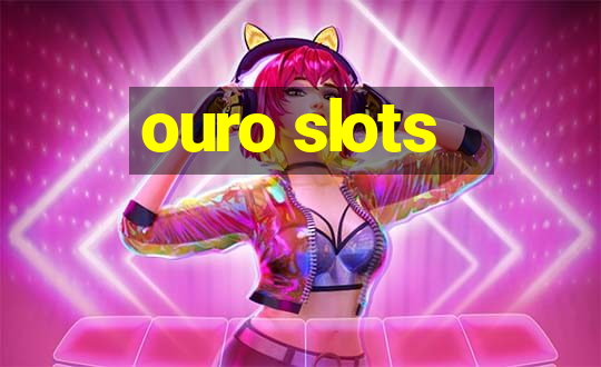 ouro slots