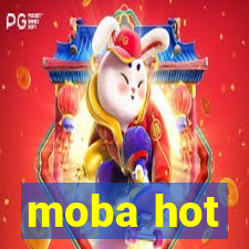 moba hot