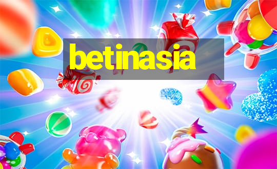 betinasia