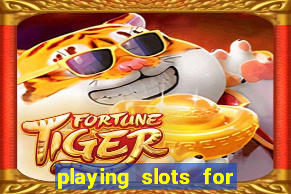 playing slots for real money