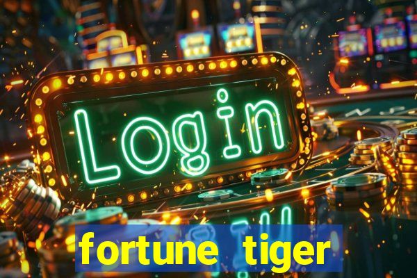 fortune tiger ganhar no cadastro