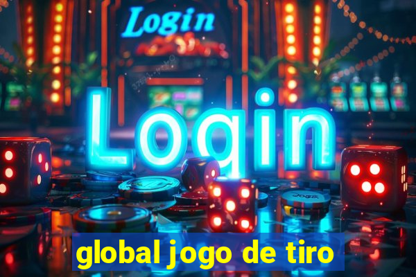 global jogo de tiro