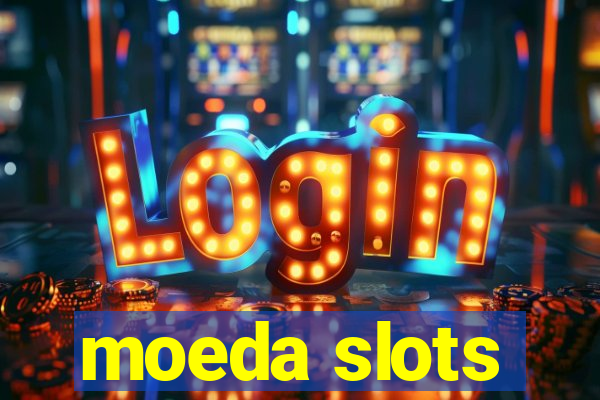 moeda slots