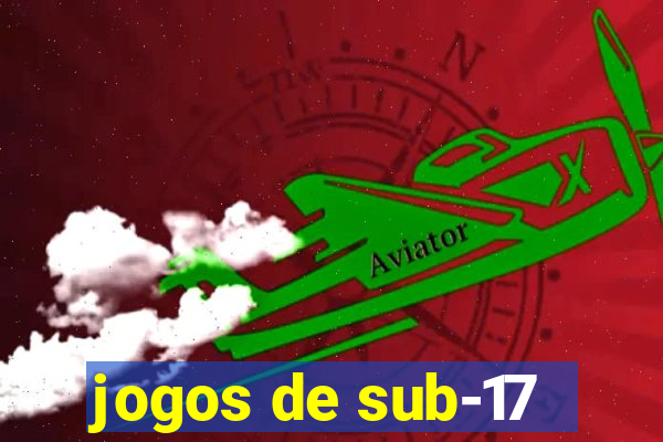 jogos de sub-17