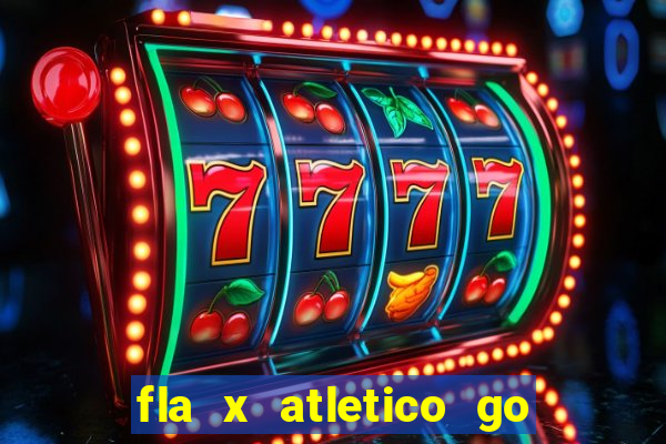 fla x atletico go onde assistir