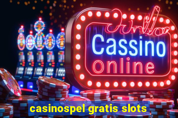 casinospel gratis slots