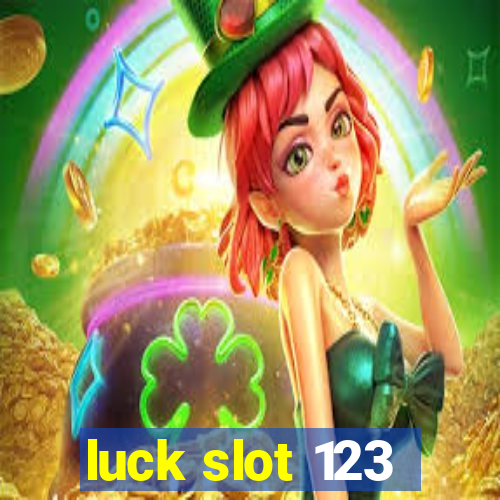 luck slot 123