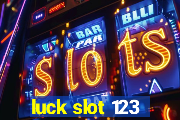 luck slot 123