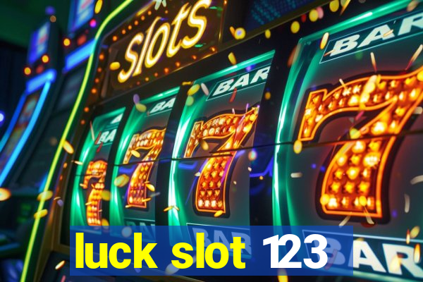 luck slot 123