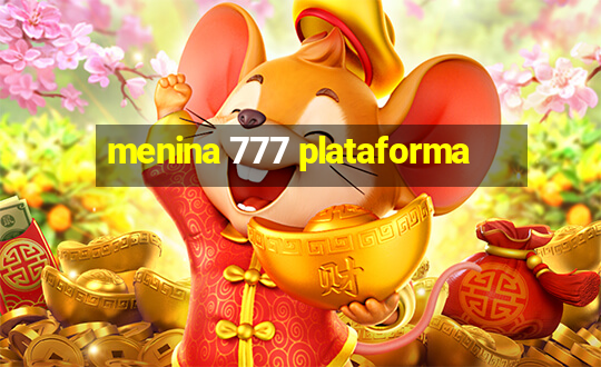 menina 777 plataforma