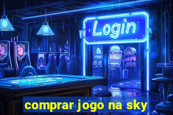 comprar jogo na sky