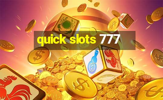 quick slots 777