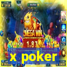 x poker