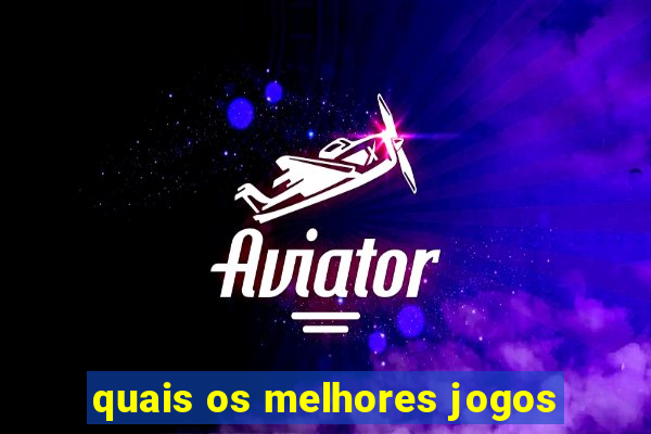 quais os melhores jogos