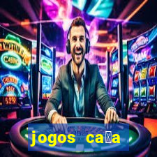 jogos ca莽a n铆queis que paga dinheiro real