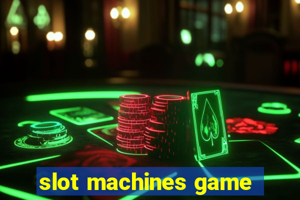 slot machines game