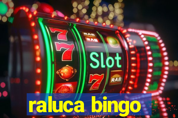 raluca bingo