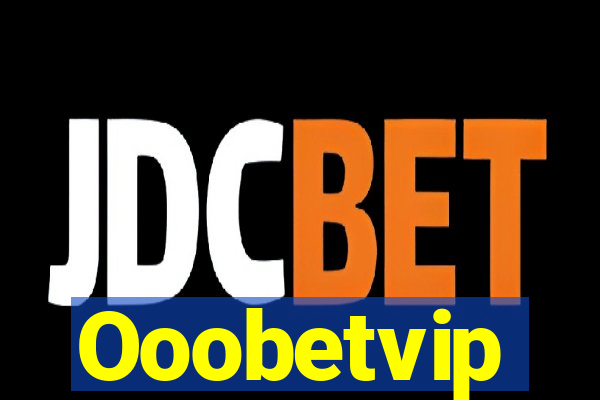 Ooobetvip