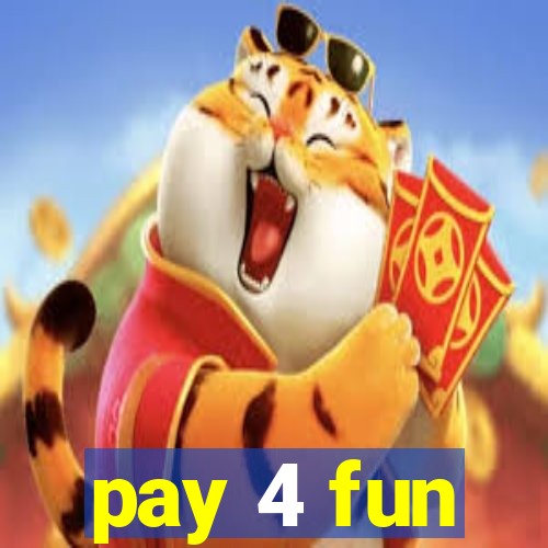 pay 4 fun