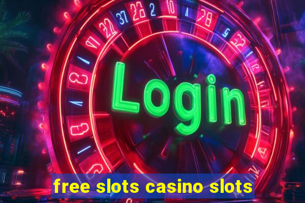 free slots casino slots