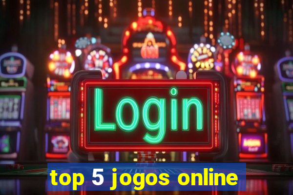 top 5 jogos online