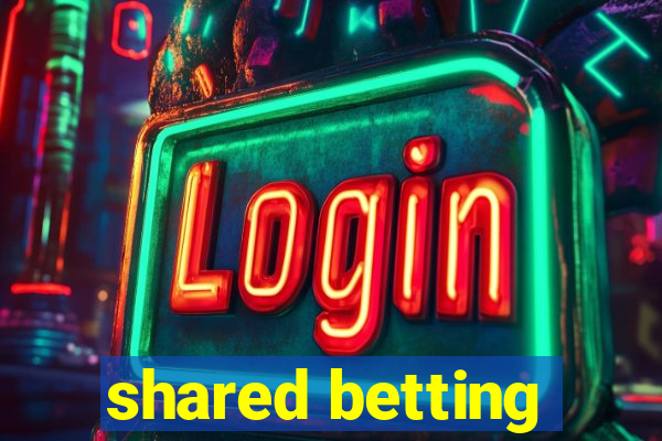 shared betting