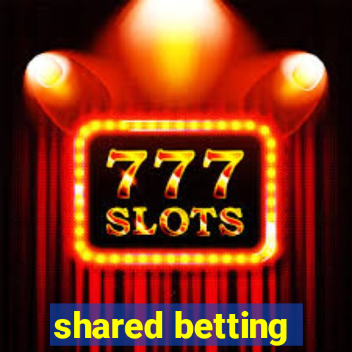 shared betting